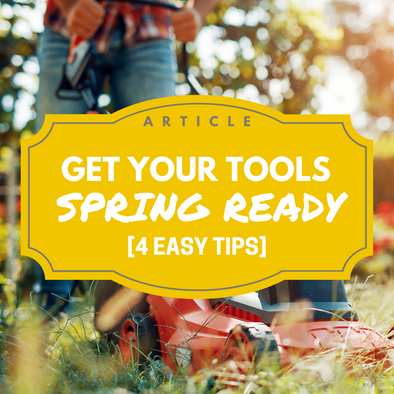 Get Your Tools Spring Ready! [4 Easy Steps]